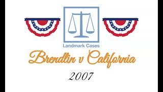Brendlin v California (2007)