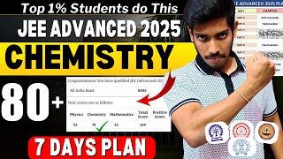 JEE Advanced 2025: Confirm 80+ Marks in CHEMISTRY| Only 8 Chapters + 7 Days Planner