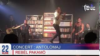 CONCERT : ANTOLOMAJ / REBÈL PAKAMÒ #RTVC #22LIVE #IFH #MS