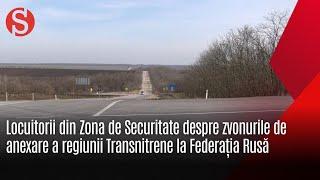 Locuitorii din Zona de Securitate, despre speculațiile de anexare a regiunii Transnistrene la Rusia