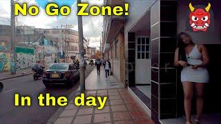 Wrong Route No Go Zone in Santa Fe Neighborhood Bogota Colombia walking tour