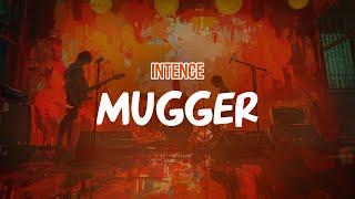 Intence - Mugger (Lyric Video)