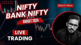 LIVE TRADING | BUDGET DAY | NIFTY BANKNIFTY OPTIONS | 24/07/2024 | #nifty50livetrading  #banknifty