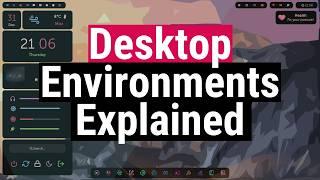 Linux Desktop Environments Explained