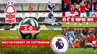 Nottingham Forest vs Tottenham 1-0 Live Premier League Football EPL Match Score Highlights Spurs