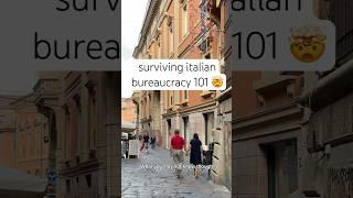 how to survive italian bureaucracy  is italy an expat-friendly country? p.3 #shorts