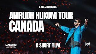 Anirudh - HUKUM Tour Canada - A Short Film