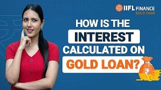 How to Calculate Interest Rate on a Gold Loan?: Everything You Need to Know | IIFL Finance Gold Loan