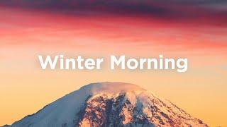 Winter Morning Chillout Playlist ️ Relaxing Music to Start Your Day