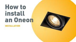 How to install an Oneon? | INSTALLATION