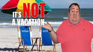 Living in Myrtle Beach, SC is NOT a Vacation!