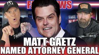 Matt Gaetz Named Attorney General - Drinkin' Bros Fake News 360