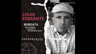 Borgata: Rise of Empire: A History of the American Mafia - Louis Ferrante - Underworlds with Mark...