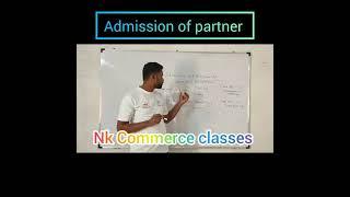 Admission of partner ! class 12th #commerce #admission #accountancy #nk commerce classes