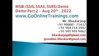 02 MSBI Demo Part2 - Aug 20th 2022 | Bhaskar Jogi | Go Online Trainings and Consultancy | 9000075637