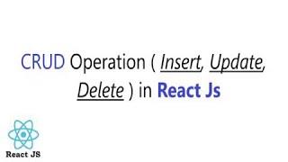 CRUD Operations Insert, Update and Delete in React Js || Map the Inserted Value in React js