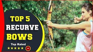  Top 5: Best Recurve Bow For Hunting 2024  [Tested & Reviewed]