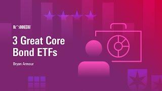 3 Great Core Bond ETFs