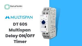 Multispan Delay Timer DT-60S | 30S | 10S | Fixed time RadicalTechArt I RadicalTalks I RadicalTechMar