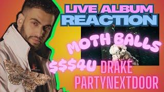 MOTH BALLS (Album Reaction) - Drake & PartyNextDoor '$$$4U'