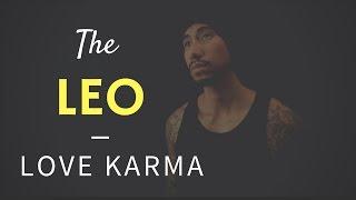 LEO "KNOCK KNOCK KARMA'S BACK"