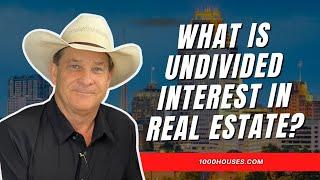 What is Undivided Interest in Real Estate?