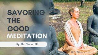 Ep. 98: Savoring the Good: A Short Meditation With Dr. Diana Hill