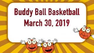 Buddy Ball Basketball, March 30, 2019