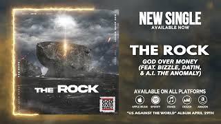 God Over Money - The Rock (Feat. Bizzle, Datin, & A.I. The Anomaly)