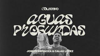 Aguas Profundas by Colectivo feat. Joseph Espinoza & Calah Lopez