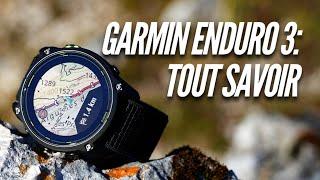 Tout savoir sur la Garmin Enduro 3: la montre outdoor la plus intéressante de Garmin?