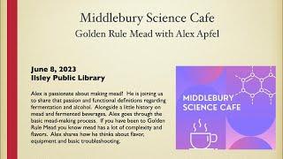 Middlebury Science Cafe: Golden Rule Mead with Alex Apfel