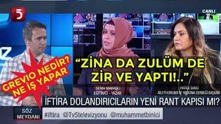 Zina da Zulüm de Zirve Yaptı!.. Grevio!? Sema Maraşlı   Muhammet Binici ile Söz Meydanı