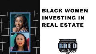 BLACK WOMEN Investors | How to Get Started in Real Estate | MASHUP