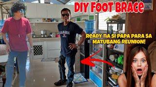 NAMANGHA KAMI SA GINAWA NI PAPA NA DIY FOOT BRACE! READY NA SA SYA SA MATUBANG REUNION!ANG GALING!