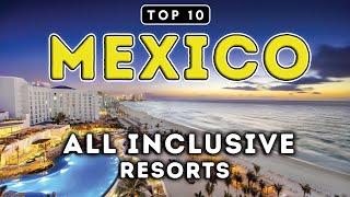 Top 10 All Inclusive Resorts in Mexico (2025 Pricing & Reviews)