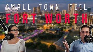 Top Reasons to Move to Fort Worth, TX: Small Town Feel