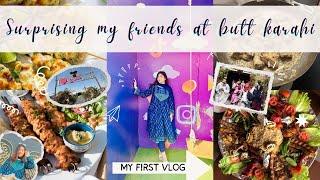 My First Vlog | Surprising My Friends At Butt Karahi.