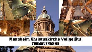 Mannheim, Christuskirche, Vollgeläut (Turmaufnahme)