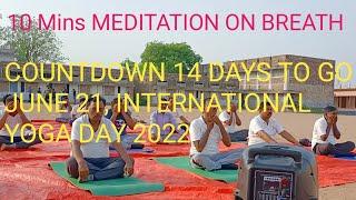 10 MINS MEDITATION ON BREATH |NTERNATIONAL YOGA DAY 2022 | SWAMI VIVEKANANDA YOGA |