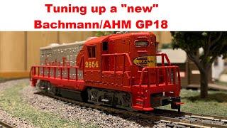 How to tune up a Bachmann (or AHM) GP18 and other diesels by Mehano