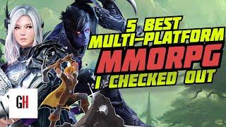 5 Best Multi Platform MMORPG on MY LIST