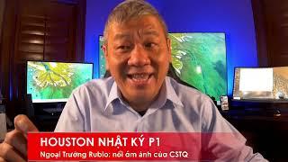 HOUSTON P1 1/4/2025: Ngoại trưởng Rubio sẽ là nổi ám ảnh của Bắc Kinh ít nhất trong vài năm tới