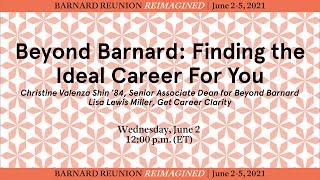 Reunion Reimagined 2021: Beyond Barnard - Finding the Ideal Career For You