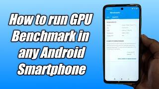 How to run GPU Benchmark in any Android Smartphone || Geekbench 5