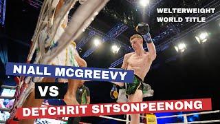 Classic Muay Thai Foreigner vs Thai But This Irishman... Niall Mcgreevy vs Detchrit Sitsonpeenong