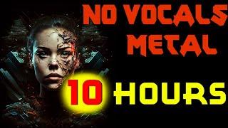 Instrumental Metal No Vocals 10 Hours