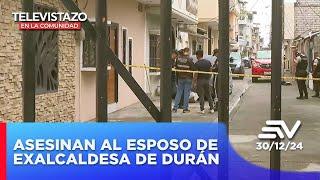 Asesinan al esposo de exalcaldesa de Durán Alexandra Arce | Televistazo en la Comunidad