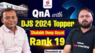 QnA with DJS 2024 Rank 19, Shalabh Deep Goyal | DJS 2024 Toppers Talk with Devashish Sir