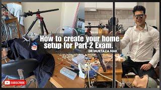 How to create your home setup for ADC Part 2 Exam #AskDrMak